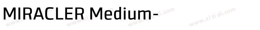 MIRACLER Medium字体转换 MIRACLER Medium字体转换